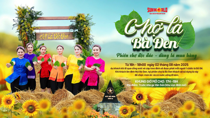 Chợ lá sẽ được tổ chức trên núi Bà Đen vào ngày 2/8. (Ảnh: Sun World Ba Den Mountain)